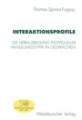 Cover: Interaktionsprofile - VS Verlag für Sozialwissenschaften