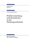 Cover: Politikvermittlung und Demokratie in der Mediengesellschaft - VS Verlag f&uuml;r Sozialwissenschaften