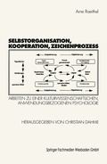 Cover: Selbstorganisation, Kooperation, Zeichenproze&szlig; - VS Verlag f&uuml;r Sozialwissenschaften