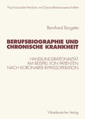 Cover: Berufsbiographie und chronische Krankheit - VS Verlag f&uuml;r Sozialwissenschaften