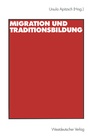 Cover: Migration und Traditionsbildung - VS Verlag für Sozialwissenschaften
