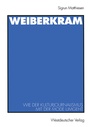 Cover: Weiberkram - VS Verlag für Sozialwissenschaften