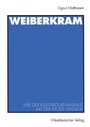 Cover: Weiberkram - VS Verlag für Sozialwissenschaften