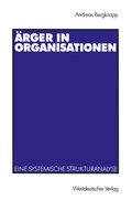 Cover: &Auml;rger in Organisationen - VS Verlag f&uuml;r Sozialwissenschaften