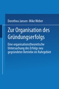 Cover: Zur Organisation des Gr&uuml;ndungserfolgs - VS Verlag f&uuml;r Sozialwissenschaften