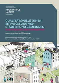 Abbildung von: Qualitätsvolle Innenentwicklung von Städten und Gemeinden durch Dialog und Kooperation - vdf Hochschulverlag AG