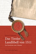 Cover: Das Tiroler Landlibell von 1511 - Universit&auml;tsverlag Wagner