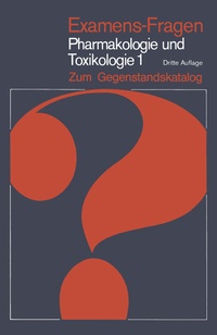 Abbildung von: Examens-Fragen Pharmakologie und Toxikologie Zum Gegenstandskatalog - Springer
