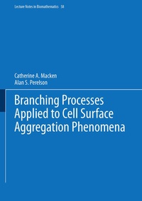 Enlarge image Cover: Branching Processes Applied to Cell Surface Aggregation Phenomena - Springer