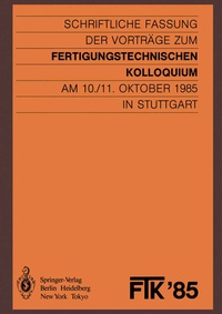 Abbildung von: FTK '85, Fertigungstechnisches Kolloquium - Springer