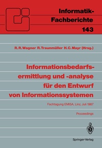 Enlarge image Cover: Informationsbedarfsermittlung und -analyse für den Entwurf von Informationssystemen - Springer