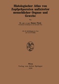 Cover: Histologischer Atlas von Zupfpr&auml;paraten unfixierter menschlicher Organe und Gewebe - Springer