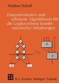 Cover: Datenstrukturen und effiziente Algorithmen f&uuml;r die Logiksynthese kombinatorischer Schaltungen - Vieweg+Teubner Verlag