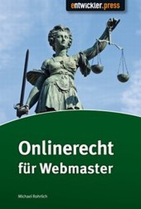 Abbildung von: Onlinerecht für Webmaster - Entwickler Press