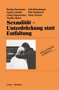 Cover: Sexualit&auml;t - Unterdr&uuml;ckung statt Entfaltung - VS Verlag f&uuml;r Sozialwissenschaften