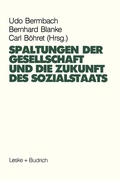 Cover: Spaltungen der Gesellschaft und die Zukunft des Sozialstaates - VS Verlag f&uuml;r Sozialwissenschaften