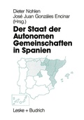 Cover: Der Staat der Autonomen Gemeinschaften in Spanien - VS Verlag f&uuml;r Sozialwissenschaften