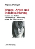 Cover: Frauen: Arbeit und Individualisierung - VS Verlag f&uuml;r Sozialwissenschaften