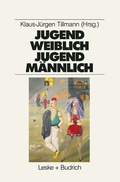 Cover: Jugend weiblich - Jugend m&auml;nnlich - VS Verlag f&uuml;r Sozialwissenschaften