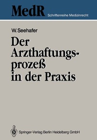 Abbildung von: Der Arzthaftungsprozeß in der Praxis - Springer