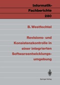 Cover: Revisions- und Konsistenzkontrolle in einer integrierten Softwareentwicklungsumgebung - Springer