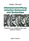 Cover: Interessenvermittlung zwischen Konkurrenz und Konkordanz - VS Verlag f&uuml;r Sozialwissenschaften