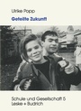 Cover: Geteilte Zukunft - VS Verlag f&uuml;r Sozialwissenschaften