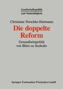 Cover: Die doppelte Reform - VS Verlag für Sozialwissenschaften