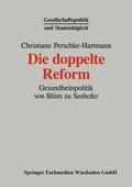 Cover: Die doppelte Reform - VS Verlag f&uuml;r Sozialwissenschaften