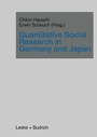Cover: Quantitative Social Research in Germany and Japan - VS Verlag für Sozialwissenschaften