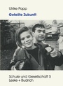 Cover: Geteilte Zukunft - VS Verlag f&uuml;r Sozialwissenschaften
