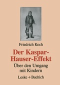 Cover: Der Kaspar-Hauser-Effekt - VS Verlag f&uuml;r Sozialwissenschaften