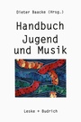 Cover: Handbuch Jugend und Musik - VS Verlag f&uuml;r Sozialwissenschaften
