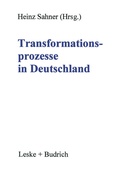 Cover: Transformationsprozesse in Deutschland - VS Verlag f&uuml;r Sozialwissenschaften