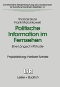 Cover: Politische Information im Fernsehen - VS Verlag f&uuml;r Sozialwissenschaften