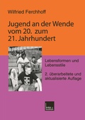 Cover: Jugend an der Wende vom 20. zum 21. Jahrhundert - VS Verlag f&uuml;r Sozialwissenschaften