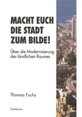 Cover: Macht Euch die Stadt zum Bilde! - VS Verlag f&uuml;r Sozialwissenschaften