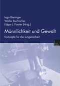 Cover: M&auml;nnlichkeit und Gewalt - VS Verlag f&uuml;r Sozialwissenschaften
