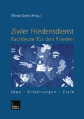 Cover: Ziviler Friedensdienst - Fachleute f&uuml;r den Frieden - VS Verlag f&uuml;r Sozialwissenschaften