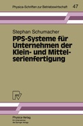 Cover: PPS-Systeme f&uuml;r Unternehmen der Klein- und Mittelserienfertigung - Physica
