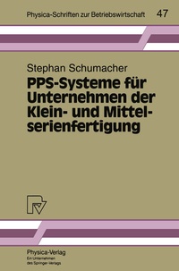 Abbildung von: PPS-Systeme für Unternehmen der Klein- und Mittelserienfertigung - Physica