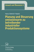 Cover: Planung und Steuerung emissionsarm zu betreibender industrieller Produktionssysteme - Physica
