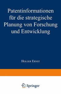 Abbildung von: Patentinformationen für die strategische Planung von Forschung und Entwicklung - Deutscher Universitätsverlag