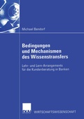 Cover: Bedingungen und Mechanismen des Wissenstransfers - Deutscher Universit&auml;tsverlag