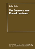 Cover: Von Saussure zum Konnektionismus - Deutscher Universit&auml;tsverlag