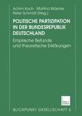 Cover: Politische Partizipation in der Bundesrepublik Deutschland - VS Verlag f&uuml;r Sozialwissenschaften