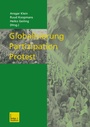 Cover: Globalisierung - Partizipation - Protest - VS Verlag für Sozialwissenschaften