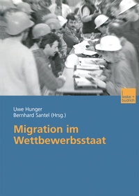 Enlarge image Cover: Migration im Wettbewerbsstaat - VS Verlag für Sozialwissenschaften