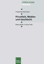 Cover: Privatheit, Medien und Geschlecht - VS Verlag für Sozialwissenschaften