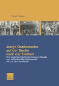 Cover: Junge Ostdeutsche auf der Suche nach der Freiheit - VS Verlag f&uuml;r Sozialwissenschaften